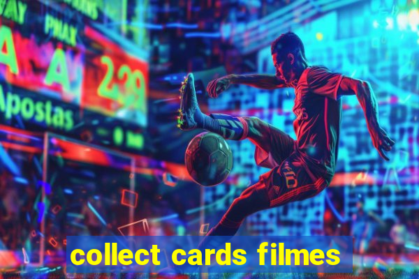 collect cards filmes